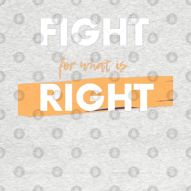 Fight for what's right by Adam7